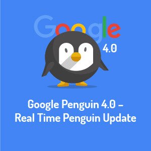 Google Update: Penguin 4.0 - the &quot;Real Time&quot; Link Algorithm